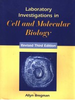 LABORATORY INVESTIGATIONS IN CELL AND MOLECULAR BIOLOGY  REVISED THIRD EDITION