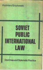 SOVIET PUBLIC INTERNATIONAL LAW DOCTRINES AND DIPLOMATIC PRACTICE