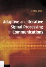 Adaptive and Iterative Signal Processing in Communications