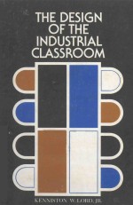 THE DESIGN OF THE INDUSTRIAL CLASSROOM