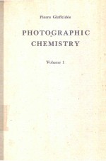 PHOTOGRAPHIC CHEMISTRY VOLUME ONE