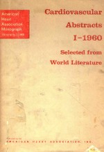 CARDIOVASCULAR ABSTRACTS I 1960 SELECTED FROM WORLD LITERATURE