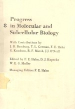 PROGRESS 8 IN MOLECULAR AND SUBCELLULAR BIOLOGY