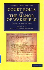 Court Rolls of the Manor of Wakefield Volume 2:1297 To 1309