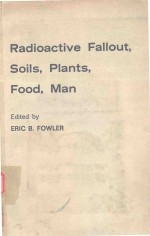 RADIOACTIVE FALLOUT SOILS PLANTS FOOD MAN