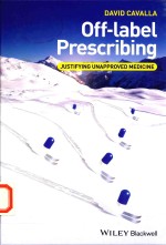 OFF-IABEI PRESCRIBING-JUSTIFYING UNAPPROVED MEDICINE