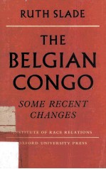 The Belgian Congo Some Recent Changes