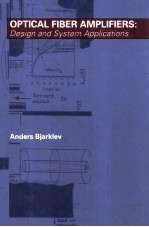 Optical Fiber Amplifiers:Design and System Applications