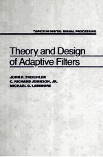 Theory and Design of Adaptive filters