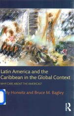 Latin America and the Caribbean in the Global Context Why care about the Americas?