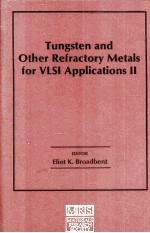 Tungsten and Other Refractory Metals for VLSI Applications II