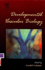 CURRENT TOPICS IN DEVELOPMENTAL BIOLOGY VOLUME 62 DEVELOPMENTAL VASCULAR BIOLOGY