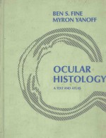 OCULAR HISTOLOGY A TEXT AND ATLAS