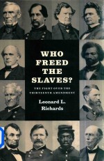 Who Freed the Slaves?The Fight over the Thirteenth Amendment