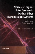 Noise and Signal Interference in Optical Fiber Transmission Systems An Optimum Design Approach