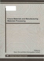 Future materials and manufacturing materials processing selected