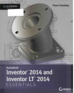 Autodesk Inventor 2014 and Inventor LT 2014 essentials