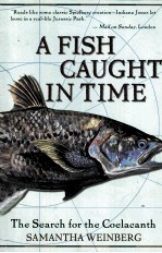 A FISH CAUGHT IN TIME  The Search for the Coelacanth