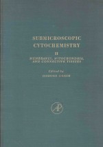 SUBMICROSCOPIC CYTOCHEMISTRY VOLUME II MEMBRANES MITOCHONDRIA AND CONNECTIVE TISSUES