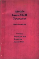 ATOMIC INNER-SHELL PROCESSES VOLUME 1 IONIZATION AND TRANSITION PROBABILITIES