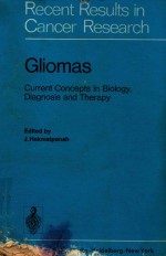 GLIOMAS CURRENT CONCEPTS IN BIOLOGY DIAGNOSIS AND THERAPY