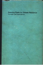 BREEDING PLANTS FOR DISEASE RESISTANCE  CONCEPTS AND APPLICATIONS