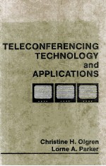 TELECONFERENCING TECHNOLOGY and APPLICATIONS