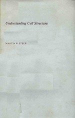 UNDERSTANDING CELL STRUCTURE