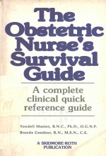 THE OBSTETRIC NURSE'S SURVIVAL GUIDE