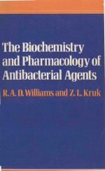 THE BIOCHEMISTRY AND PHARMACOLOGY OF ANTIBACTERIAL AGENTS