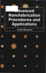 Advanced nanofabrication procedures and applications