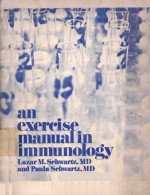 AN EXERCISE MANUAL IN IMMUNOLOGY