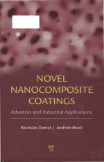 Novel nanocomposite coatings advances and industrial applications