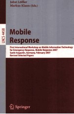 Mobile Respnse First International Workshop on Mobile Information Technology for Emergency Response