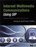 Internet Multimedia Communications Using SIP A Modern Approach Including Jave Pratice