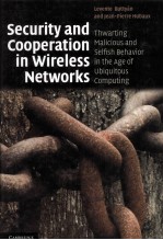 SECURITY AND COOPERATION IN WIRELESS NETWORKS Thwarting Malicious and Selfish Behavior in the Age of