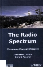 The Radio Spectrum Managing a Strategic Resource