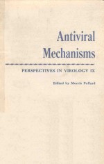 ANTIVIRAL MECHANISMS PERSPECTIVES IN VIROLOGY IX