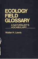 ECOLOGY FIELD GLOSSARY  A NATURALIST'S VOCABULARY