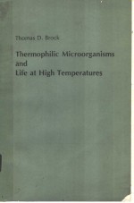 THERMOPHILIC MICROORGANISMS AND LIFE AT HIGH TEMPERATURES