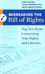 Misreading the Bill of Rights:Top the Myths Concerning Your Rights and Liberties