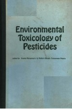 ENVIRONMENTAL TOXICOLOGY OF PESTICIDES