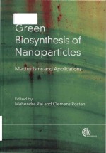 Green biosynthesis of nanoparticles mechanisms and applications