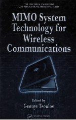 THE ELECTRICAL ENGINEERING AND APPLIED SIGNAL PROCESSING SERIES MIMO SYSTEM TECHNOLOGY FOR WIRELESS 