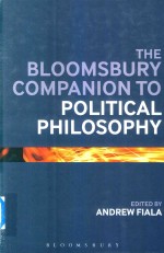 THE BLOOMSBURY COMPANION TO POLITICAL PHILOSOPHY