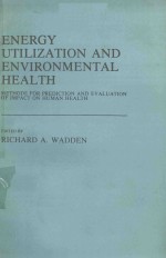 ENERGY UTILIZATION AND ENVIRONMENTAL HEALTH