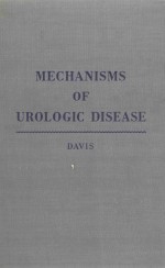 MECHANISMS OF UROLOGIC DISEASE