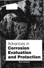 Advances in corrosion evaluation and protection