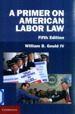 A Primer on American Labor Law Fifth Edition