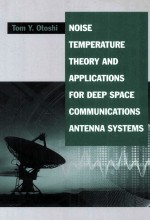 Noise Temperature Theory and Applications for Deep Space Communications Antenna Systems